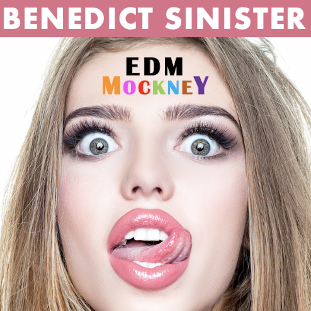 Benedict Sinister - EDM Mockney