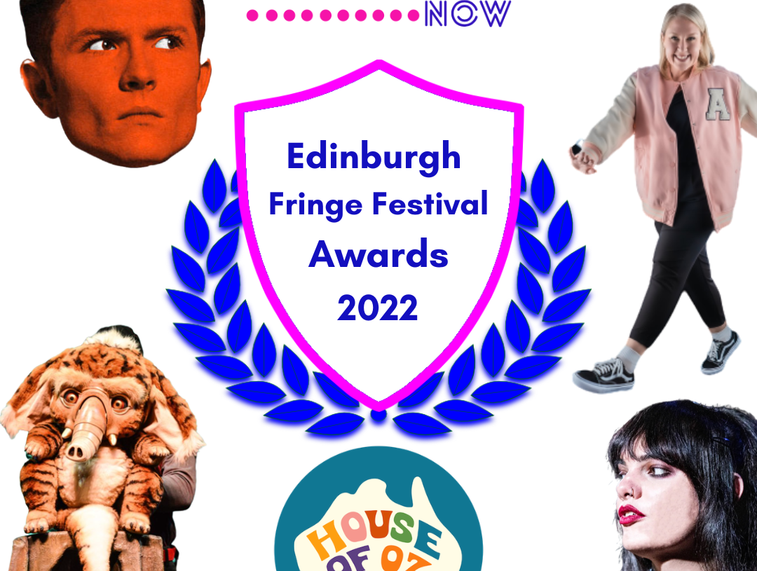 Entertainment Now Edinburgh Fringe Festival Awards 2022 winners announced