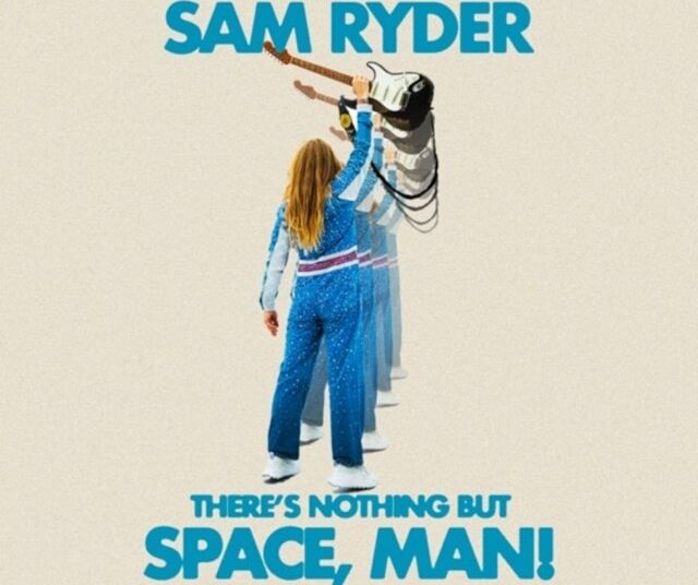 Album Review: Sam Ryder There’s Nothing But Space, Man!