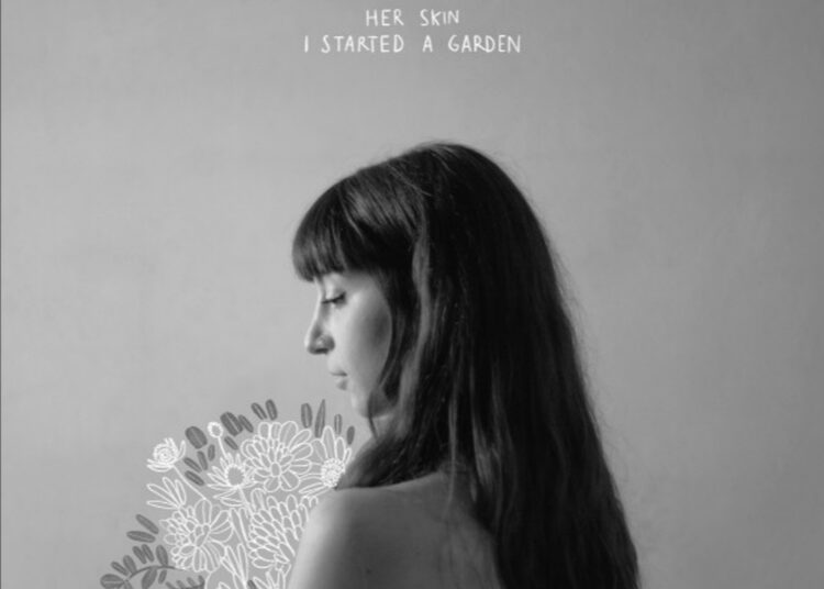 ‘I Started A Garden’: Her Skin releases new album to vinyl