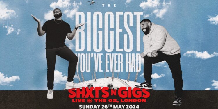 ShxtsNGigs announce live headline show at The O2