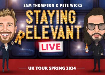 Sam Thompson & Pete Wicks announce debut tour for podcast, Staying Relevant