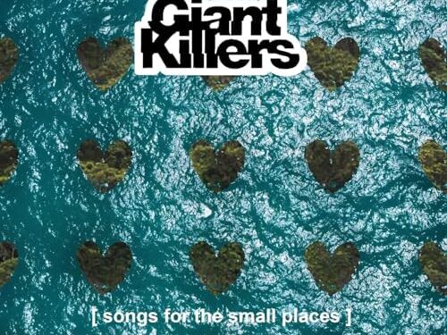 Giant Killers unveils new album, Songs For The Small Place