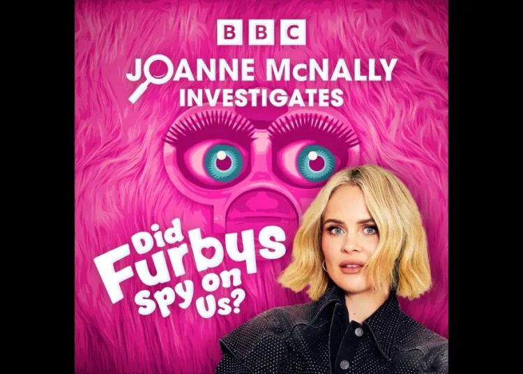 Podcast of the Week: Joanne McNally Investigates – Did Furbys Spy On Us?